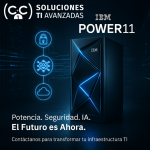 ¡El Futuro ya está Aquí! Descubre el Nuevo IBM Power11: Potencia, Resiliencia e IA Integrada